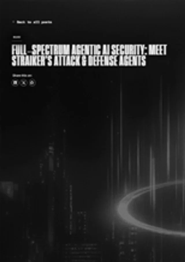 Full‑Spectrum Agentic AI Security: Meet Straiker's Attack & Defense Agents